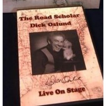 Road Scholar Live on Stage DVD by Dick Oslund